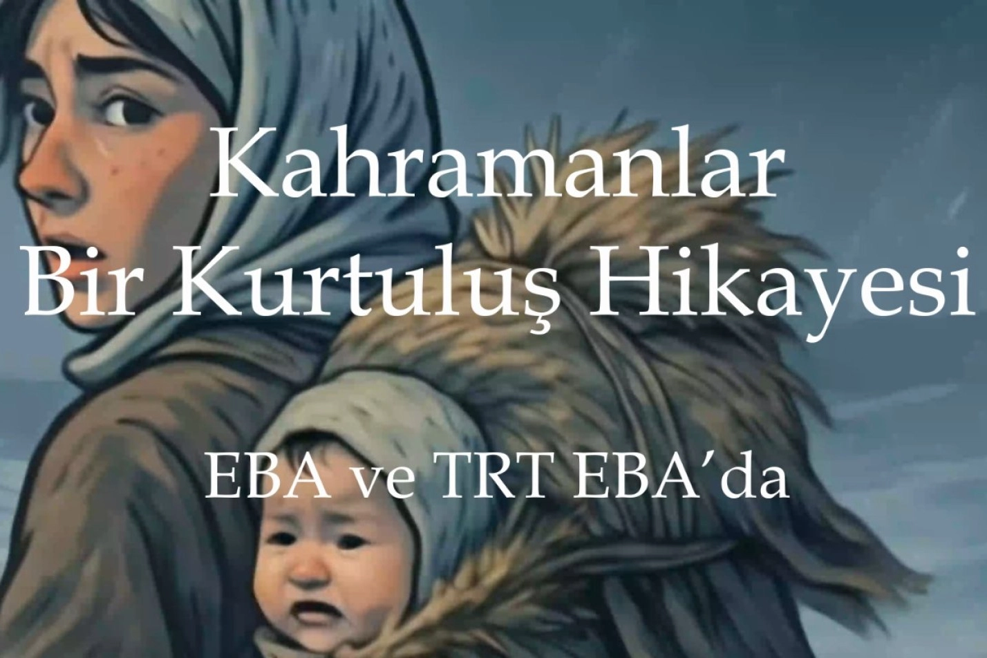 MEB'den Kurtuluş Savaşı kahramanlarına özel yapım